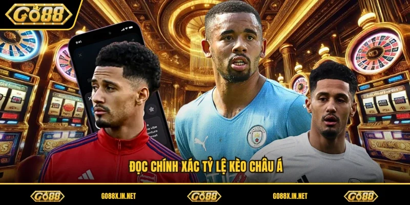 Đọc chính xác tỷ lệ kèo châu á